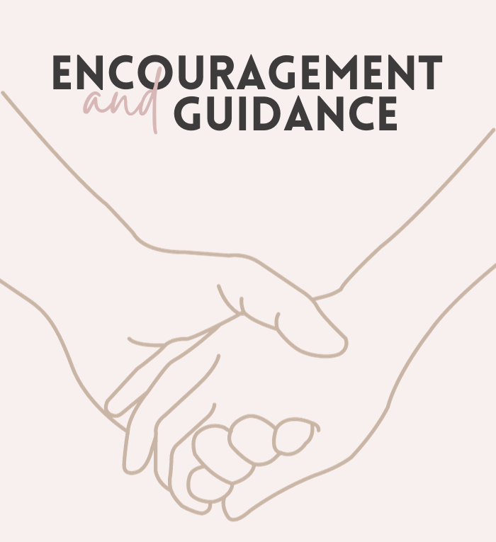 Encouragement & Guidance